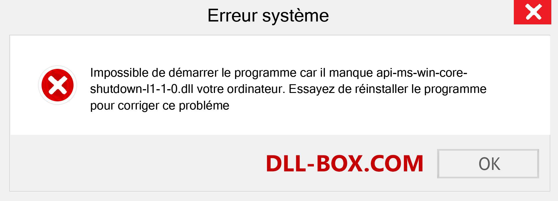 Le fichier api-ms-win-core-shutdown-l1-1-0.dll est manquant ?. Télécharger pour Windows 7, 8, 10 - Correction de l'erreur manquante api-ms-win-core-shutdown-l1-1-0 dll sur Windows, photos, images